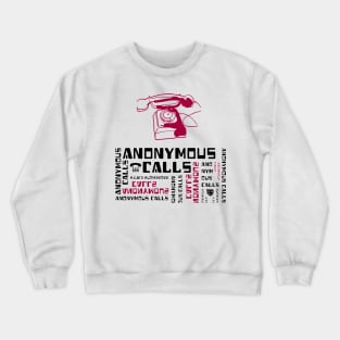 Old school telephone - anonymous calls Crewneck Sweatshirt